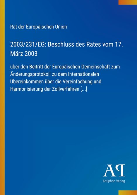 Text: Rat der Europäischen Union; 2003/231/EG: Beschluss des Rates vom 17. März 2003. Design in Blau mit Verlagslogo.