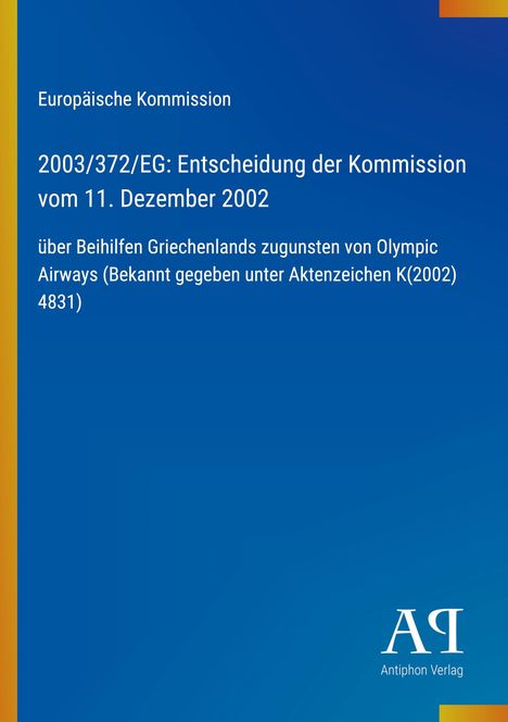 Europäische Kommission, Entscheidung zu Beihilfen der Olympic Airways, 11. Dezember 2002. Blaues Dokumentcover.