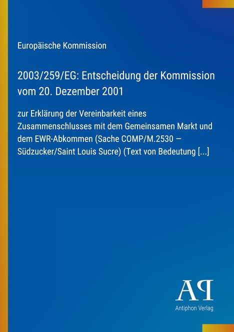 Europäische Kommission, Entscheidung der Kommission, 20. Dezember 2001, zur Vereinbarkeit eines Zusammenschlusses.