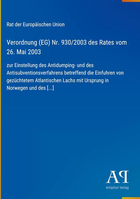 Verordnung (EG) Nr. 930/2003 zur Einstellung des Antidumpingverfahrens. Blau mit gelbem Rand, Verlagssignet unten.