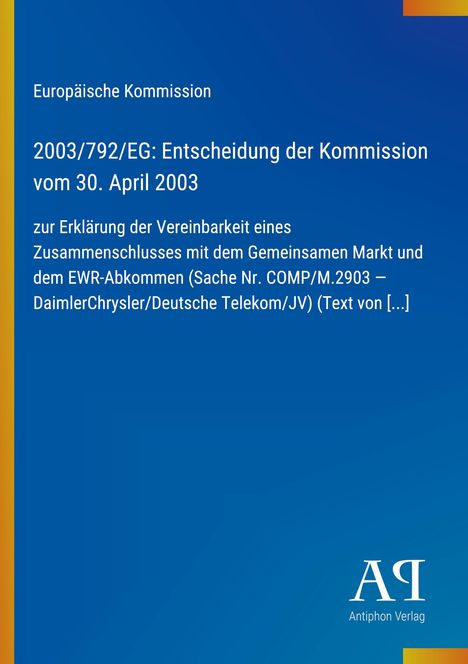 Europäische Kommission, Entscheidung vom 30. April 2003 zur Vereinbarkeit eines Zusammenschlusses. Blaues Layout, Logo.