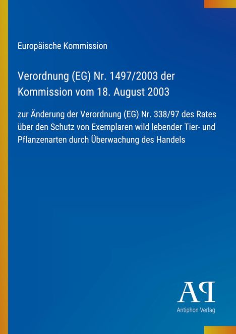 Text: Verordnung (EG) Nr. 1497/2003, EU-Kommission, mit Schutzverordnung. Blaue, formelle Gestaltung mit Antiphon Verlag-Logo.
