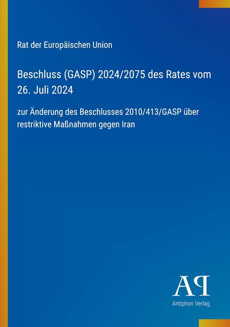 Text über EU-Beschluss zu Maßnahmen gegen Iran. Blaues Design mit gelben Akzenten. Antiphon Verlag-Logo.