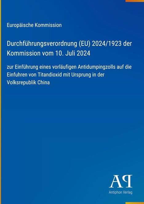 Text über Antidumpingzoll auf Titandioxid aus China, herausgegeben von der Europäischen Kommission. Blaues Hintergrunddesign.