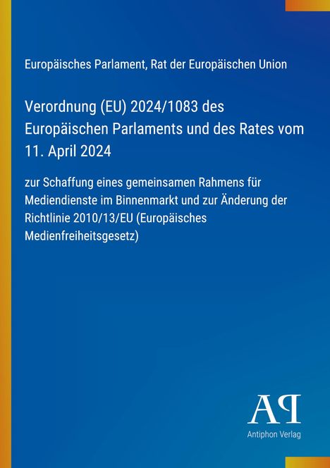 Verordnung (EU) 2024/1083 zum Medienrecht. Blauer Hintergrund mit gelben und roten Farbakzenten, unten rechts ein Logo.