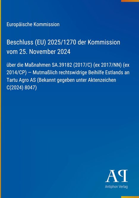 Beschluss (EU) 2025/1270 der Kommission über Maßnahmen SA.39182, Beihilfe Estlands, auf blauem Hintergrund, Logo rechts.