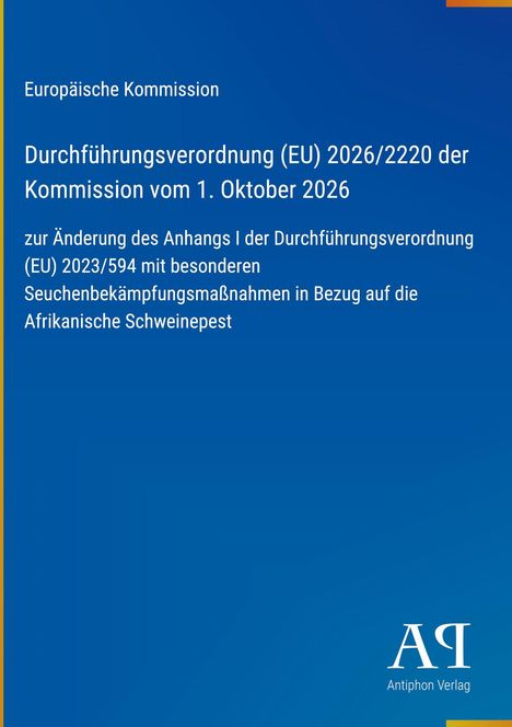 Durchführungsverordnung zur Änderung der Verordnung über Seuchenmaßnahmen gegen Afrikanische Schweinepest.