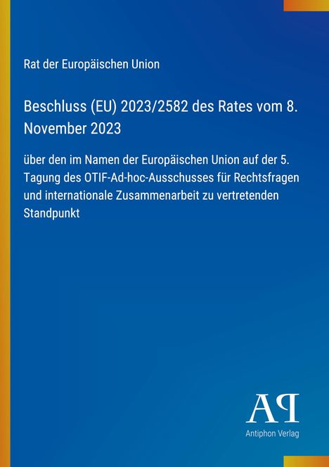Text: "Rat der Europäischen Union. Beschluss (EU) 2023/2582 des Rates vom 8. November 2023." Farbiges Cover mit Logo.