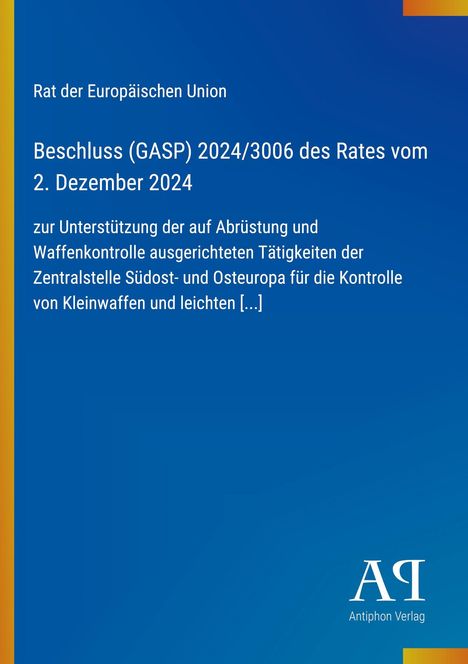 Rat der EU, Beschluss (GASP) 2024/3006, 2. Dez 2024. Unterstützung Abrüstung und Waffenkontrolle. Blau-gelbes Design.