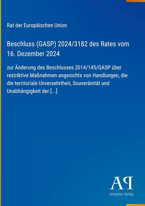 Rat der Europäischen Union, Beschluss (GASP) 2024/3182 zur Änderung restriktiver Maßnahmen. Blaues Design mit Verlag-Logo.