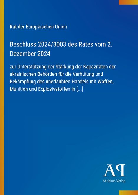Text über Beschluss 2024/3003 des EU-Rates zur Unterstützung ukrainischer Behörden. Modernes, blau-gelbes Design.