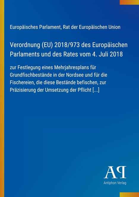 Verordnung (EU) 2018/973; Mehrjahresplan für Grundfischbestände Nordsee. Blau mit gelb-roten Akzenten, Antiphon Verlag.