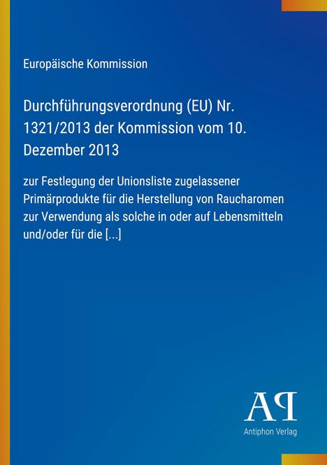 Europäische Kommission, Durchführungsverordnung (EU) Nr. 1321/2013. Blau mit gelbem Streifen links, Verlag-Logo unten.