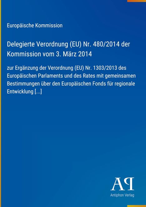 "Europäische Kommission, Delegierte Verordnung (EU) Nr. 480/2014 der Kommission vom 3. März 2014." Blauer Hintergrund, Verlagslogo.