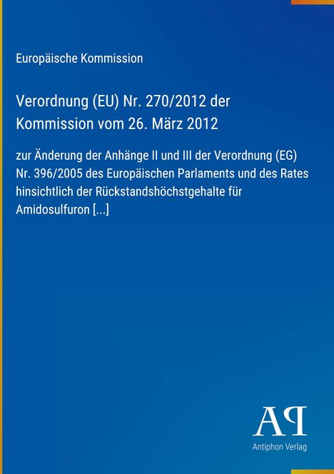 Text über eine EU-Verordnung zu Rückstandshöchstgehalten von Amidosulfuron; blaues Design, Logo "AP".