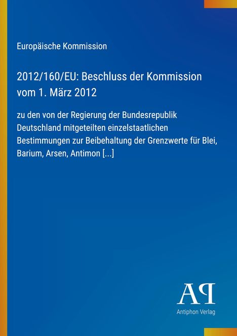 Europäische Kommission, Text zu EU-Beschluss vom 1. März 2012 über Grenzwerte für Blei und andere Elemente. Blau und gelb.