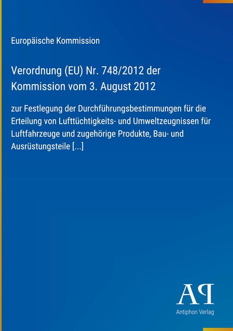 Text: Verordnung (EU) Nr. 748/2012 zur Festlegung der Bestimmungen für Luftfahrzeuge. Unten rechts ist ein Logo.