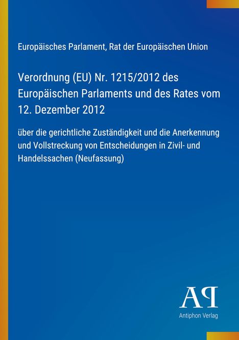 Verordnung (EU) Nr. 1215/2012 über Zuständigkeit und Anerkennung von Entscheidungen. Blaues Design, Logo „ΑΡ“ unten.