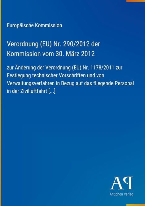 Europäische Kommission, Verordnung (EU) Nr. 290/2012 vom 30. März 2012. Blau mit gelbem Rand, Logo unten rechts.