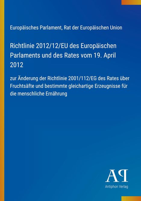 Text über EU-Richtlinie zu Fruchtsäften auf blauem Hintergrund. Logo von Antiphon Verlag unten rechts.