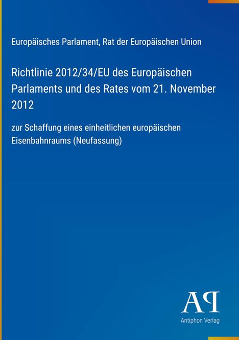 Richtlinie 2012/34/EU zur Schaffung eines einheitlichen europäischen Eisenbahnraums, blauer Hintergrund.
