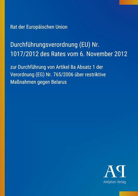 Oben steht "Rat der Europäischen Union". Unten Logo "Antiphon Verlag". Hintergrund: blau mit gelbem Rand.