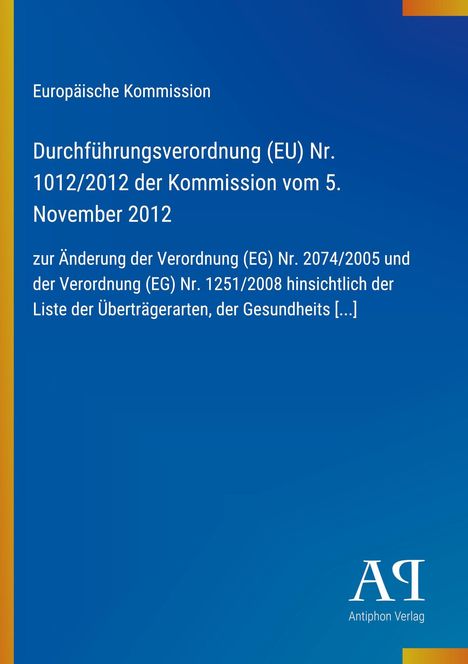 Europäische Kommission, Durchführungsverordnung (EU) Nr. 1012/2012, Antiphon Verlag, blauer Hintergrund.