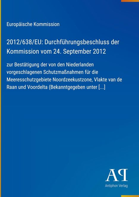 „Europäische Kommission, 2012/638/EU: Durchführungsbeschluss vom 24. September 2012, Antiphon Verlag“ auf blauem Hintergrund.