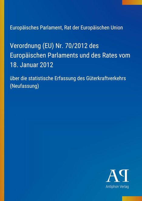 Verordnung (EU) Nr. 70/2012 des Europäischen Parlaments. Blauer Hintergrund, gelbe und rote Ränder links. Logo unten.