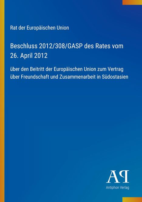 Text: Beschluss 2012/308/GASP des Rates vom 26. April 2012. Blau mit gelbem Streifen und Verlagslogo.