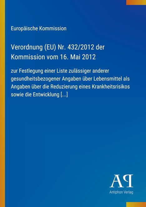 Verordnung (EU) Nr. 432/2012 der Kommission vom 16. Mai 2012. Blauer Hintergrund mit gelbem Rand, Logo unten rechts.