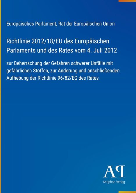 Blauer Hintergrund, Text: Richtlinie 2012/18/EU zur Beherrschung gefährlicher Unfälle; unten "Antiphon Verlag" mit Logo.