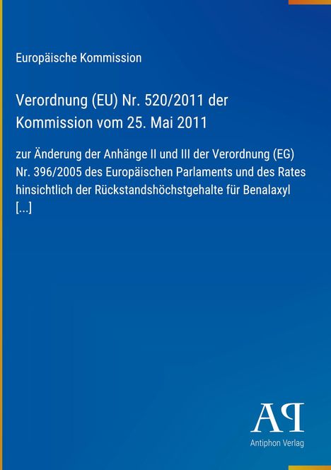 Titel: "Verordnung (EU) Nr. 520/2011 der Kommission vom 25. Mai 2011." Blaues Design, Logo "Antiphon Verlag" unten rechts.