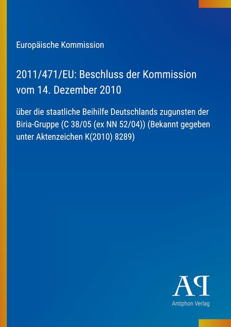 Europäische Kommission: Beschluss der Kommission vom 14. Dezember 2010. Blau mit gelbem Rand.