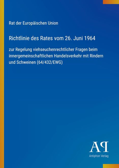 "Richtlinie des Rates vom 26. Juni 1964 zur Regelung viehseuchenrechtlicher Fragen." Blaues Layout mit gelbem Rand.