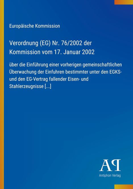 Text: "Europäische Kommission, Verordnung (EG) Nr. 76/2002 vom 17. Januar 2002." Blau mit gelbem Rand, Antiphon Verlag Logo.