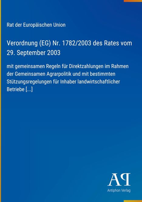 Text zu EU-Verordnung Nr. 1782/2003. Enthält Regeln für Direktzahlungen in der Agrarpolitik. Blau mit Verlag-Logo.
