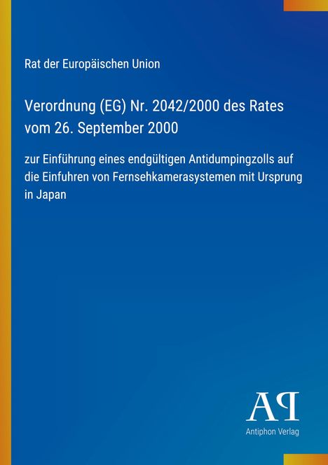 "Rat der Europäischen Union. Verordnung (EG) Nr. 2042/2000 des Rates vom 26. September 2000. Blau mit Logo unten."