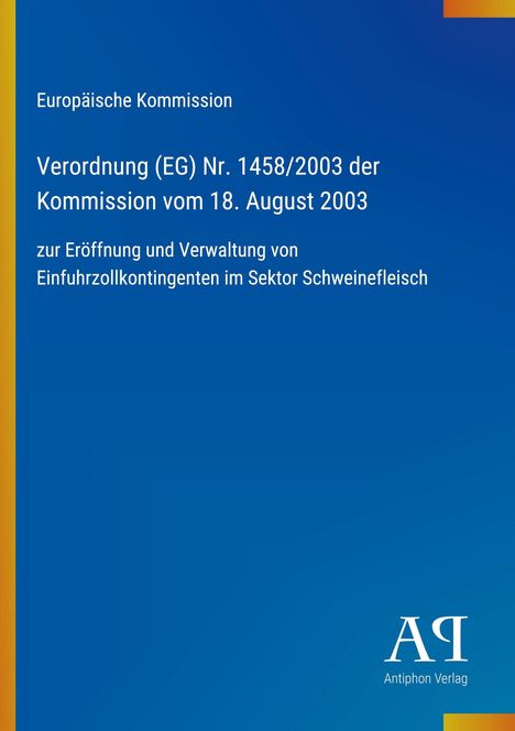 Europäische Kommission, Verordnung zur Verwaltung von Einfuhrzollkontingenten im Sektor Schweinefleisch, blauer Hintergrund.