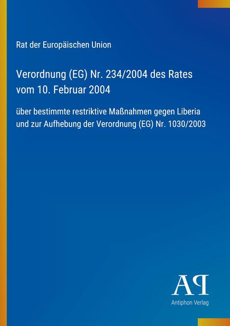 "Verordnung (EG) Nr. 234/2004, restriktive Maßnahmen gegen Liberia. Blaues Layout mit gelbem Streifen links."