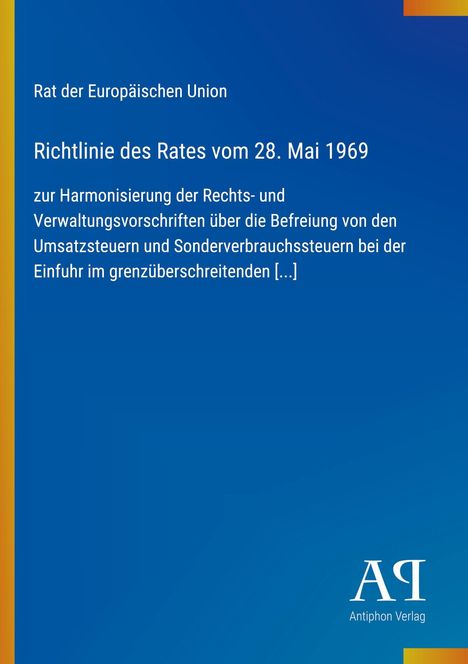 "Richtlinie des Rates vom 28. Mai 1969", blauer Hintergrund, gelbe Streifen links, weißer Text oben, Antiphon Verlag-Logo unten.