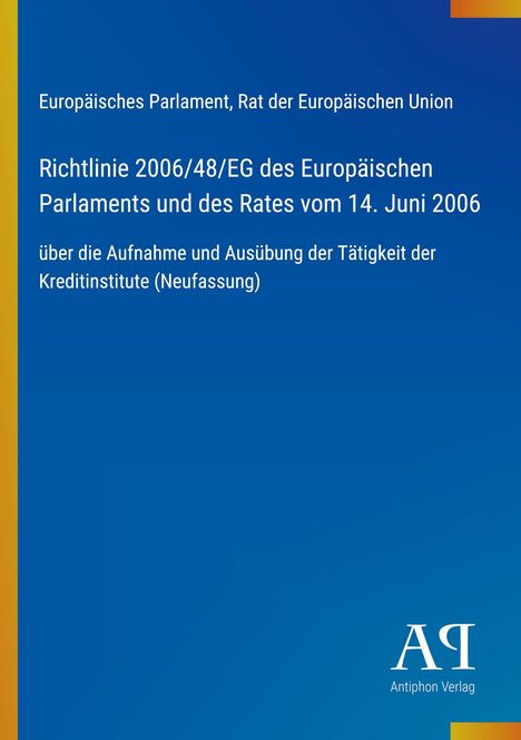 Text: Richtlinie 2006/48/EG zur Tätigkeit der Kreditinstitute. Europaflagge links. Unten rechts: Antiphon Verlag.