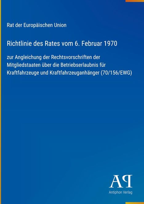 Text: „Rat der Europäischen Union, Richtlinie des Rates vom 6. Februar 1970“. Blau mit gelben Rand und Verlag-Logo.