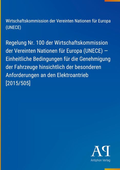 "Oberer Text: Wirtschaftskommission der Vereinten Nationen für Europa (UNECE). Darunter: Titel der Regelung Nr. 100. Unten rechts ein Verlagslogo."