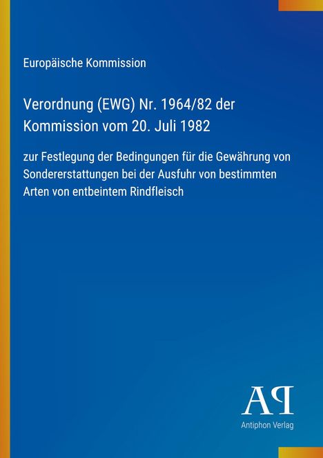 „Europäische Kommission, Verordnung (EWG) Nr. 1964/82 vom 20. Juli 1982“, blauer Hintergrund, Verlagslogo.