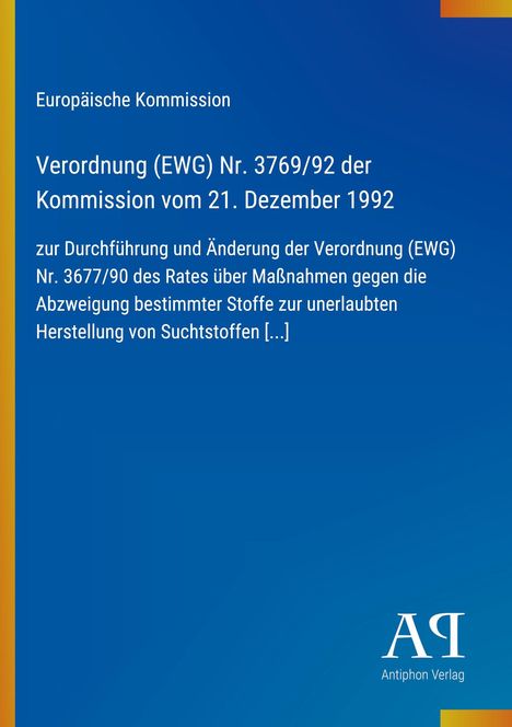 Europäische Kommission, Verordnung (EWG) Nr. 3769/92 zur Änderung, blauer Hintergrund, Antiphon Verlag-Logo.