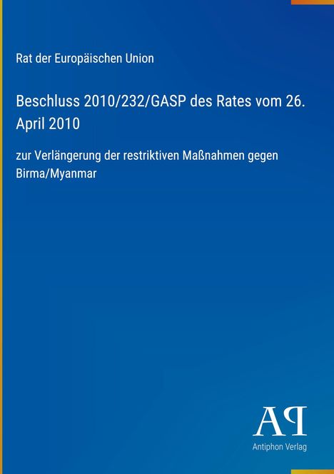 Text zur EU-Entscheidung von 2010 über restriktive Maßnahmen gegen Myanmar, blaues Layout mit Antiphon Verlag Logo.