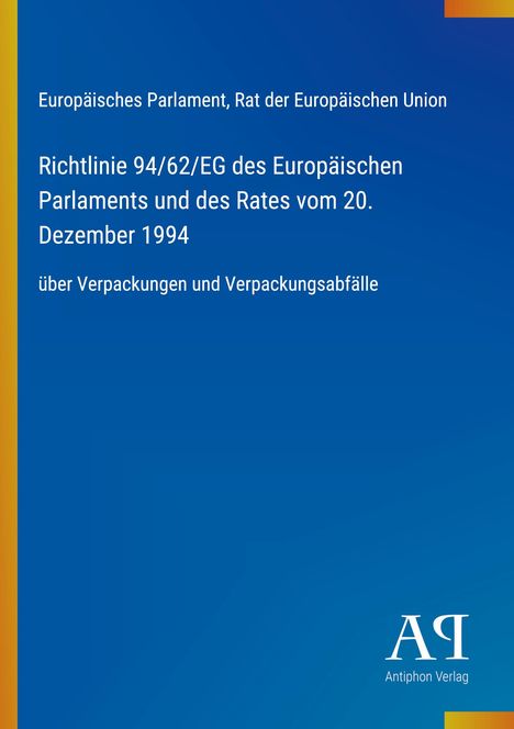 Europäisches Parlament, Rat der EU. Richtlinie 94/62/EG vom 20. Dezember 1994 über Verpackungen und Verpackungsabfälle. Logo unten rechts.