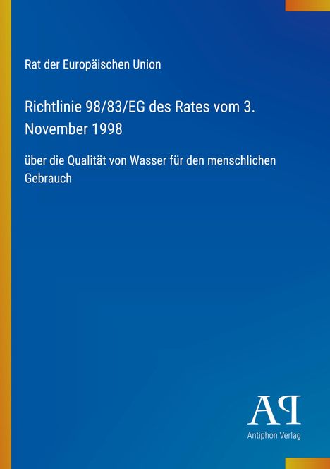 "Richtlinie 98/83/EG des Rates vom 3. November 1998 über Wasserqualität." Blaues Cover, gelber Randstreifen, Logo unten.
