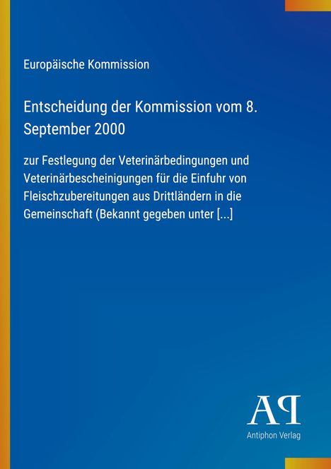 "Europäische Kommission, Entscheidung vom 8. September 2000 zur Festlegung von Veterinärbestimmungen." Logo unten rechts.